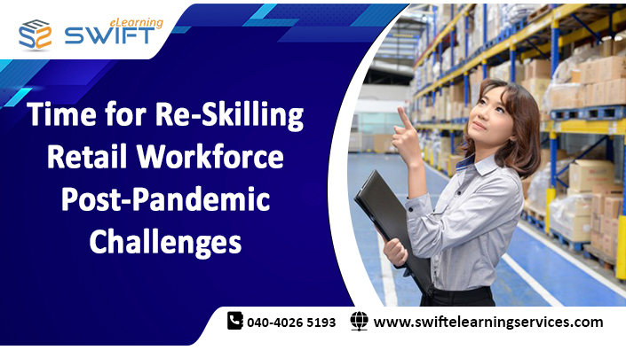 Time for Re-Skilling Retail Workforce - Post-Pandemic Challenges