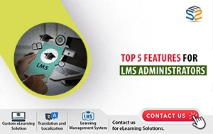 Top 5 Features for LMS Administrators