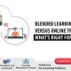 Blended Learning vs. Online Training